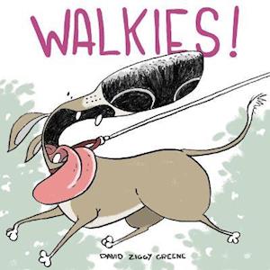 Walkies! - David Ziggy Greene - Books - Bog Eyed Books - 9781916311824 - April 7, 2022