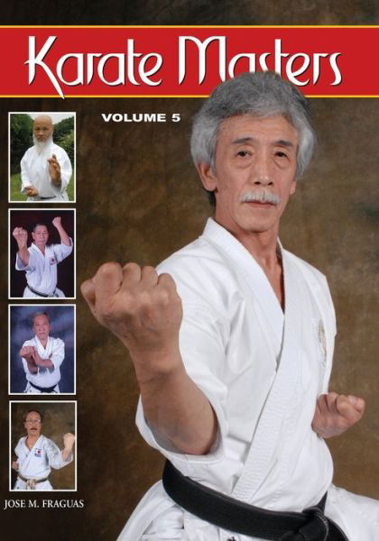 Karate Masters Volume 5 - Jose M Fraguas - Books - Empire Books - 9781933901824 - October 10, 2010