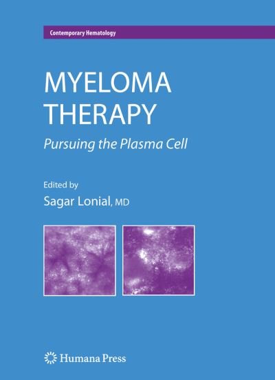 Cover for Sagar Lonial · Myeloma Therapy: Pursuing the Plasma Cell - Contemporary Hematology (Hardcover Book) [2008 edition] (2008)