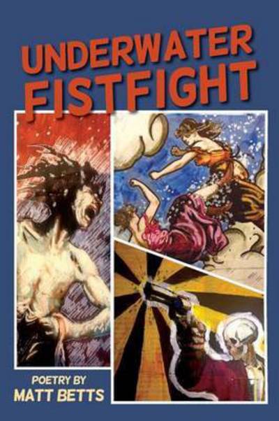 Cover for Matt Betts · Underwater Fistfight (Bok) (2016)