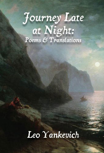 Cover for Leo Yankevich · Journey Late at Night: Poems and Translations (Inbunden Bok) (2013)