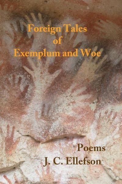 Cover for J C Ellefson · Foreign Tales of Exemplum and Woe: Poems (Taschenbuch) (2015)