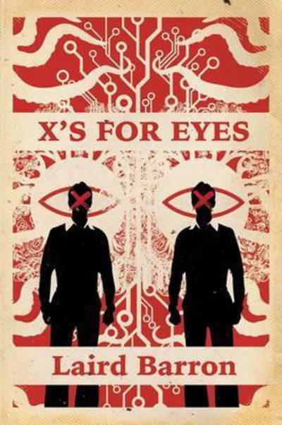 Cover for Laird Barron · X's For Eyes (Paperback Book) (2015)