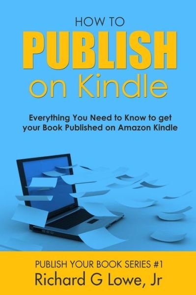 Cover for Richard G Lowe Jr · How to Publish on Kindle (Pocketbok) (2016)