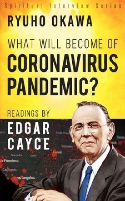 Cover for Ryuho Okawa · What Will Become of Coronavirus Pandemic?: Readings by Edgar Cayce (Pocketbok) (2020)
