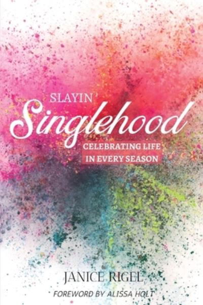Cover for Janice Rigel · Slayin' Singlehood (Paperback Book) (2020)