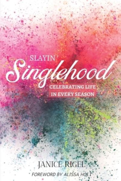 Cover for Janice Rigel · Slayin' Singlehood (Taschenbuch) (2020)