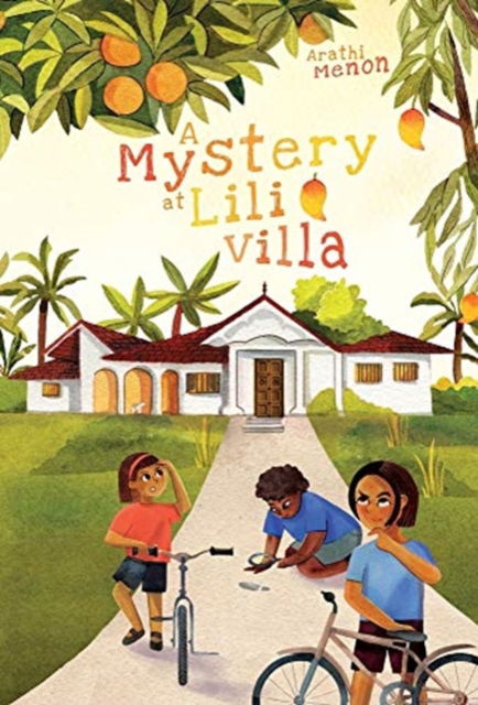 A Mystery at Lili Villa - Arathi Menon - Books - Yali Books - 9781949528824 - July 31, 2021