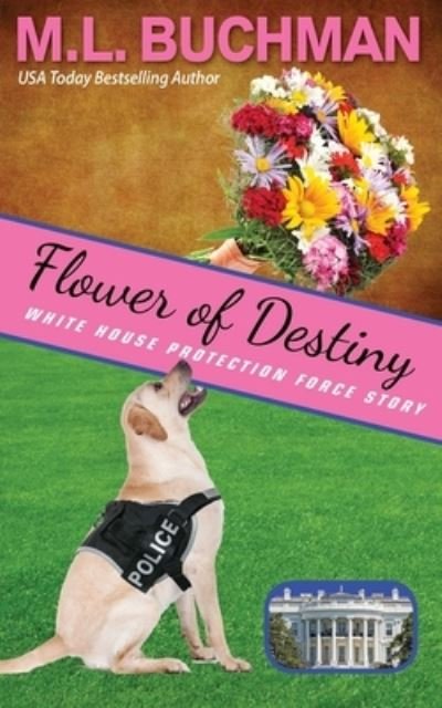 Cover for M L Buchman · Flower of Destiny (Paperback Book) (2020)