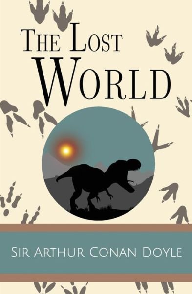 The Lost World - Sir Arthur Conan Doyle - Livros - SDE Classics - 9781949982824 - 9 de novembro de 2018