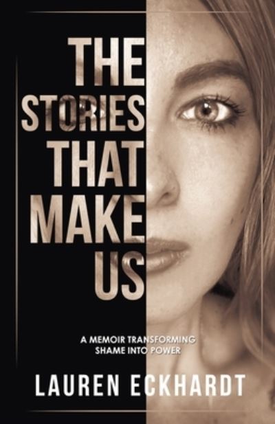 Cover for Lauren Eckhardt · The Stories That Make Us (Book) (2024)