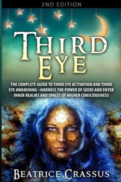 Third Eye - Beatrice Crassus - Books - Fighting Dreams Productions Inc - 9781952117824 - February 6, 2020