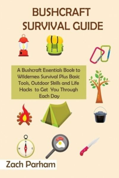 Cover for Zach Parham · Bushcraft Survival Guide (Pocketbok) (2021)