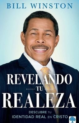 Cover for Bill Winston · Revelando Tu Realeza (Book) (2022)