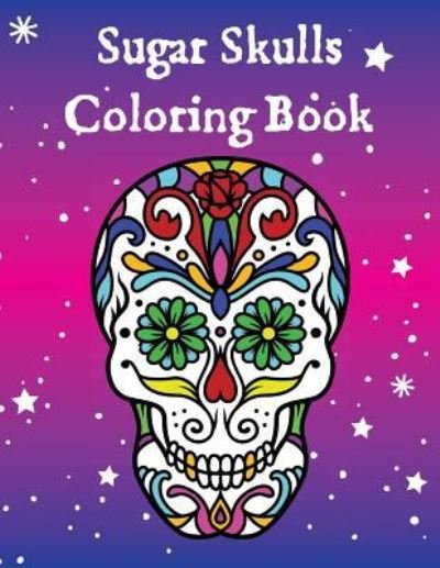 Cover for Ham Fisted · Sugar Skulls Coloring Book (Taschenbuch) (2017)