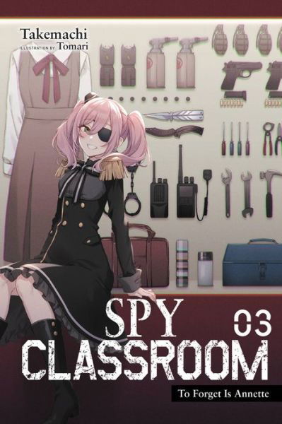 Cover for Takemachi · Spy Classroom, Vol. 3 (light novel) - SPY CLASSROOM LIGHT NOVEL SC (Paperback Book) (2022)