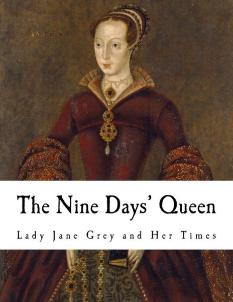 Cover for Richard Davey · The Nine Days' Queen (Paperback Book) (2017)