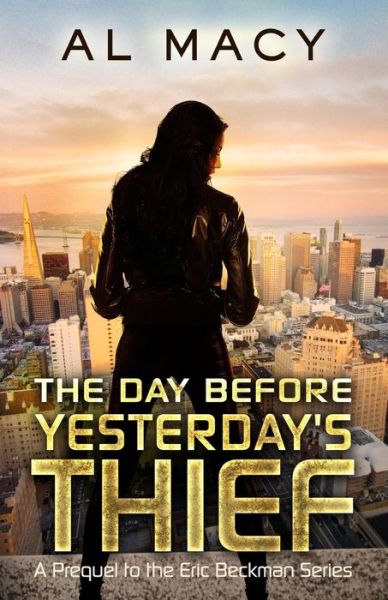 Cover for Al Macy · The Day Before Yesterday's Thief (Paperback Book) (2018)