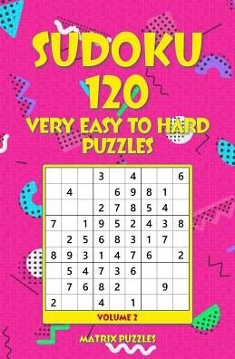 Cover for Matrix Puzzles · Sudoku 120 Very Easy to Hard Puzzles (Paperback Book) (2018)