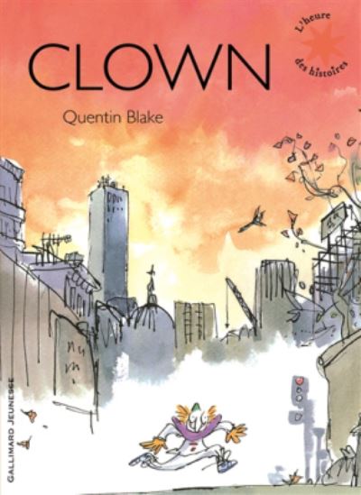 Clown - Quentin Blake - Książki - Gallimard-Jeunesse - 9782070629824 - 16 kwietnia 2010