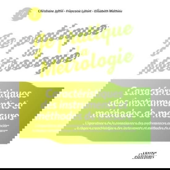 Cover for Christiane Joffin · Je pratique la métrologie : Caractéristiques des instruments et méthodes de mesure (Paperback Book) (2018)