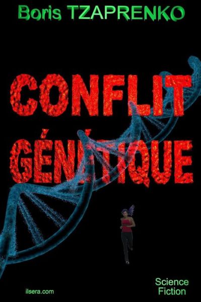 Cover for Boris Tzaprenko · Conflit Génétique: La Traque et La Fuite (Pocketbok) [French edition] (2010)