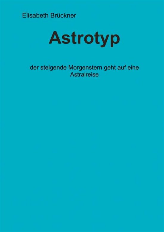 Cover for Brückner · Astrotyp (Bog) (2016)