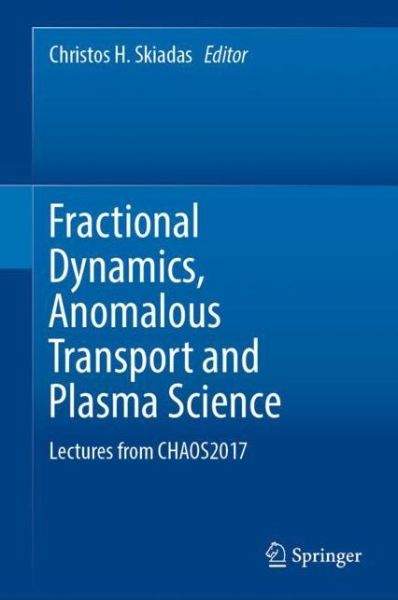 Cover for Fractional Dynamics Anomalous Transport and Plasma Science (Book) [1st ed. 2018 edition] (2018)