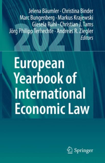 Cover for European Yearbook of International Economic Law 2021 - European Yearbook of International Economic Law (Hardcover Book) [1st ed. 2022 edition] (2022)