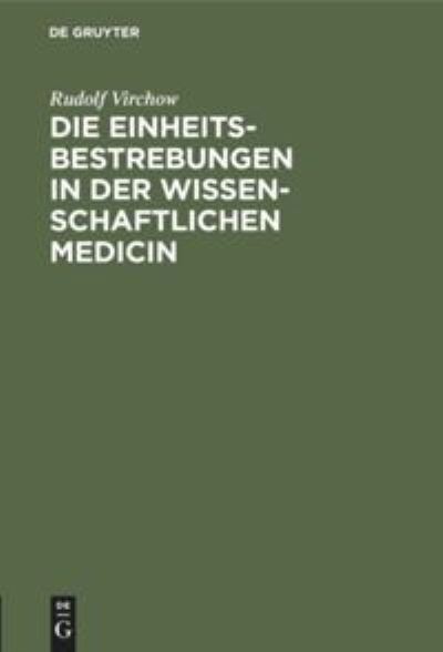 Cover for Rudolf Virchow · Einheitsbestrebungen in der Wissenschaftlichen Medicin (Book) (1901)