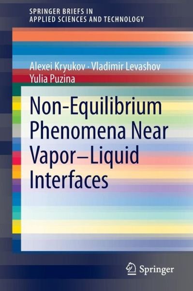 Cover for Alexei Kryukov · Non-Equilibrium Phenomena near Vapor-Liquid Interfaces - SpringerBriefs in Applied Sciences and Technology (Pocketbok) [2013 edition] (2013)