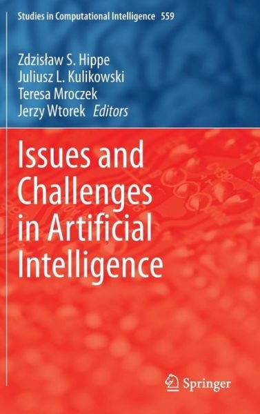 Cover for Zdzis Aw S Hippe · Issues and Challenges in Artificial Intelligence - Studies in Computational Intelligence (Gebundenes Buch) (2014)
