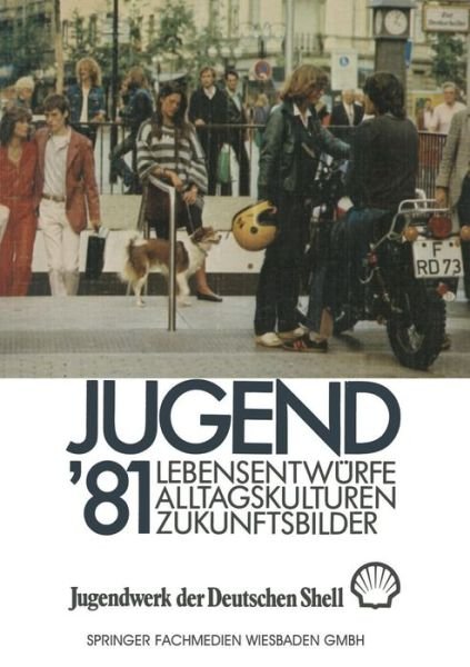Cover for Jugendwerk Der Deuts · Jugend '81: Band 1 Lebensentwurfe, Alltagskulturen, Zukunftsbilder (Taschenbuch) [1982 edition] (2014)