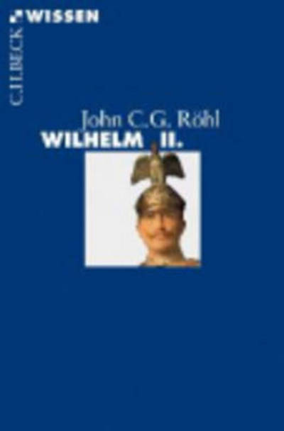 Cover for John C G Rohl · Wilhelm II (Paperback Book) (2013)