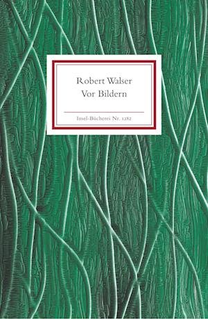 Cover for Robert Walser · Insel Büch.1282 Walser.Vor Bildern (Buch)