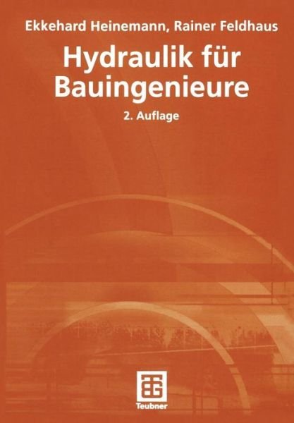 Cover for Ekkehard Heinemann · Hydraulik Fur Bauingenieure (Taschenbuch) [German, 2., Vollst. Akt. Aufl. 2003 edition] (2003)