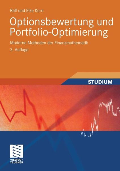 Cover for Ralf Korn · Optionsbewertung Und Portfolio-Optimierung: Moderne Methoden Der Finanzmathematik (Paperback Book) [2nd 2., Verb. Aufl. 2001 edition] (2001)