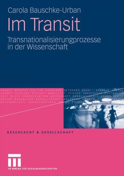 Cover for Carola Bauschke-Urban · Im Transit: Transnationalisierungsprozesse in Der Wissenschaft - Geschlecht Und Gesellschaft (Paperback Book) [2010 edition] (2010)