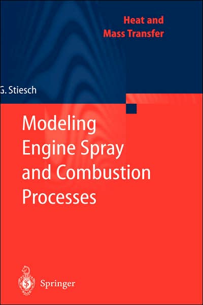 Cover for Gunnar Stiesch · Modeling Engine Spray and Combustion Processes - Heat and Mass Transfer (Hardcover Book) [2003 edition] (2003)