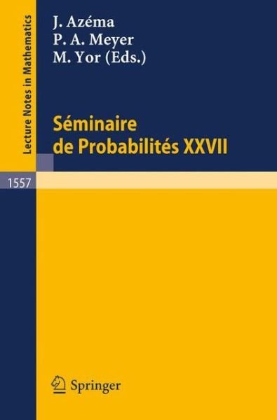 Cover for Jaques Azema · Seminaire De Probabilites Xxvii - Lecture Notes in Mathematics (Paperback Bog) (1993)