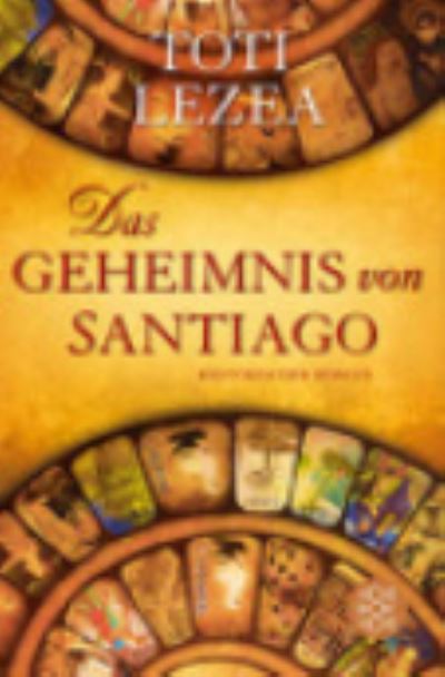 Cover for Toti Lezea · Das Geheimnis von Santiago (Paperback Book) (2012)