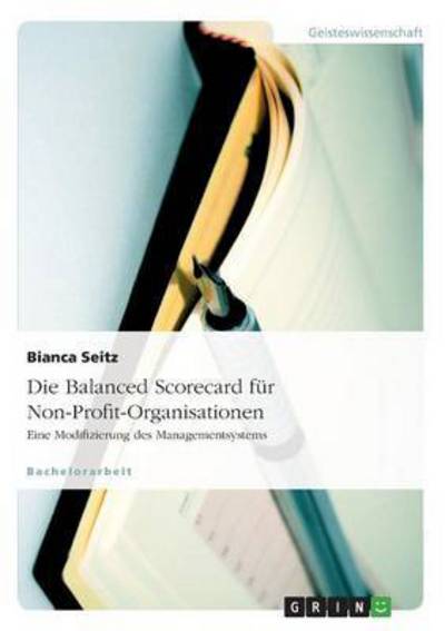 Cover for Seitz · Die Balanced Scorecard für Non-Pr (Book) [German edition] (2008)
