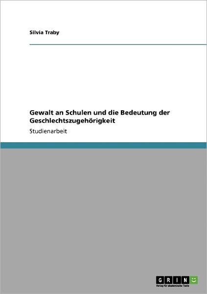 Cover for Traby · Gewalt an Schulen und die Bedeutu (Book) [German edition] (2008)