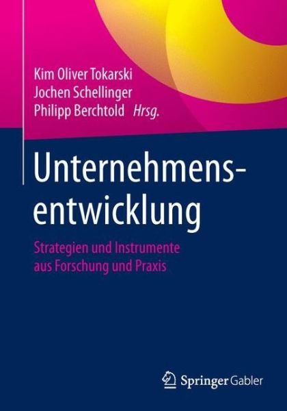 Cover for Unternehmensentwicklung: Strategien Und Instrumente Aus Forschung Und Praxis (Paperback Book) [1. Aufl. 2016 edition] (2016)