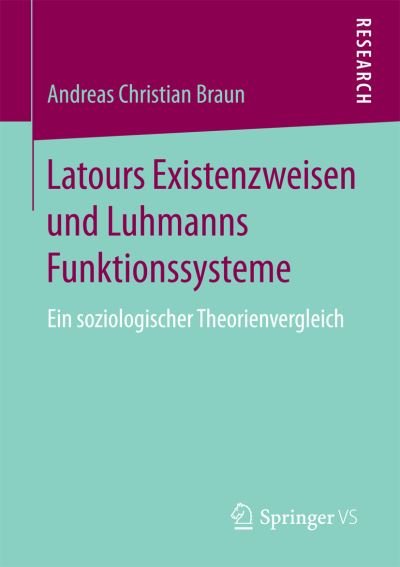Cover for Braun · Latours Existenzweisen und Luhman (Book) (2017)
