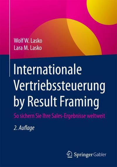 Cover for Wolf W. Lasko · Internationale Vertriebssteuerung by Result Framing (Book) (2018)