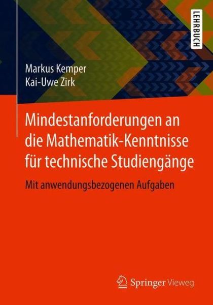 Cover for Markus Kemper · Mindestanforderungen an die Mathematik Kenntnisse fuer technische Studiengaenge (Book) [1. Aufl. 2021 edition] (2021)
