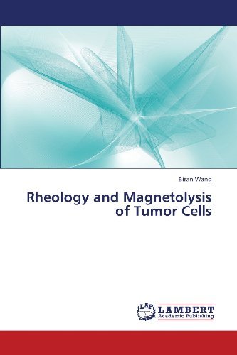 Cover for Biran Wang · Rheology and Magnetolysis of Tumor Cells (Paperback Book) (2013)
