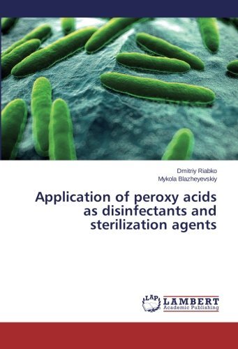 Cover for Mykola Blazheyevskiy · Application of Peroxy Acids As Disinfectants and Sterilization Agents (Paperback Book) (2014)