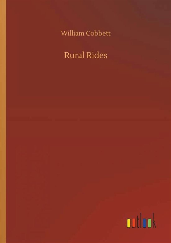Rural Rides - Cobbett - Books -  - 9783734034824 - September 20, 2018